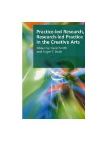 Practice-led Research, Research-led Practice in the Creative Arts - 9780748636297