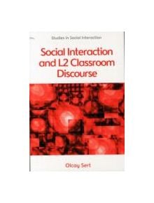 Social Interaction and L2 Classroom Discourse - 9780748692644