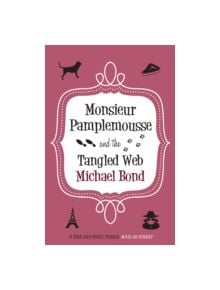 Monsieur Pamplemousse & the Tangled Web - 9780749016265