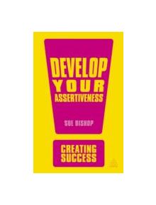 Develop Your Assertiveness - 9780749466985