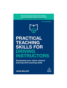 Practical Teaching Skills for Driving Instructors - 9780749498580