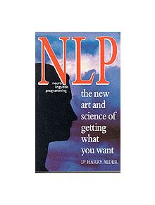 NLP: The New Art And Science Of Getting What You Want - 9780749914899