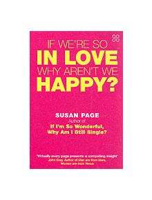 If We're So In Love, Why Aren't We Happy? - 9780749924263