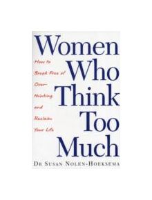 Women Who Think Too Much - 9780749924812