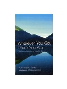 Wherever You Go, There You Are - 9780749925482