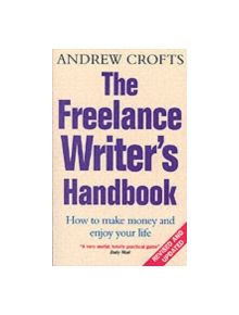 The Freelance Writer's Handbook - 9780749927639