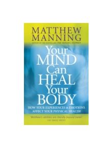 Your Mind Can Heal Your Body - 9780749939885