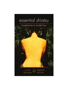 Essential Shiatsu - 9780749940171