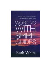 Working With Spirit Guides - 9780749940454