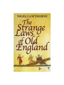 The Strange Laws Of Old England - 9780749954154