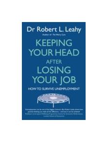 Keeping Your Head After Losing Your Job - 9780749958848