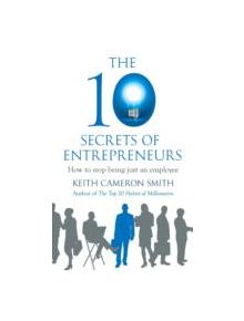 The 10 Secrets of Entrepreneurs - 9780749958916