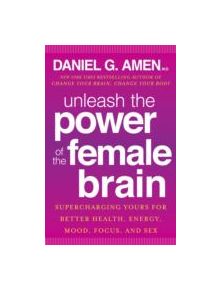 Unleash the Power of the Female Brain - 9780749959531