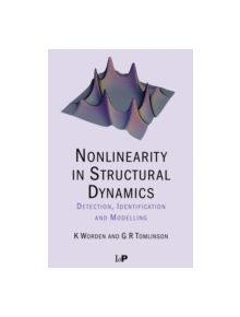 Nonlinearity in Structural Dynamics - 9780750303569