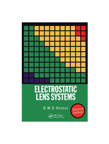 Electrostatic Lens Systems, 2nd edition - 9780750306973