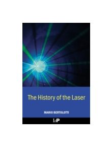 The History of the Laser - 8688 - 9780750309110