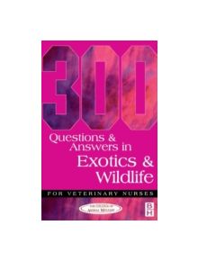 300 Questions and Answers in Exotics and Wildlife for Veterinary Nurses - 9780750646963