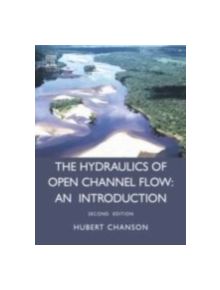 Hydraulics of Open Channel Flow - 9780750659789