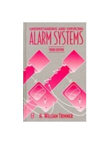 Understanding and Servicing Alarm Systems - 9780750672061