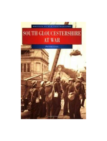 South Gloucestershire at War - 9780750911337