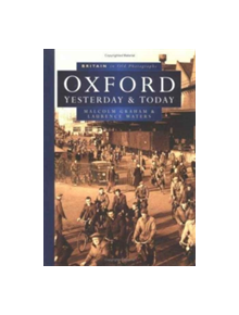 Oxford Past and Present in Old Photographs - 9780750913034