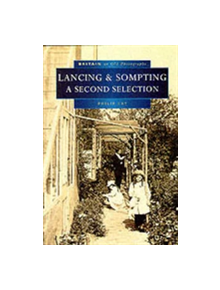 Lancing and Sompting in Old Photographs - 9780750913638