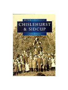 Chislehurst and Sidcup in Old Photographs - 9780750915519