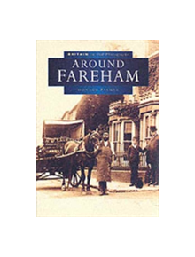 Around Fareham in Old Photographs - 9780750917377