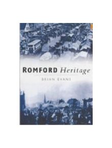 Romford Heritage - 9780750927765