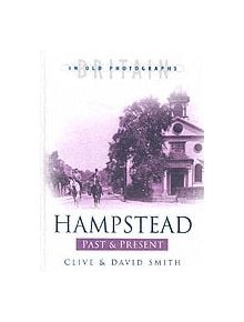 Hampstead Past and Present - 9780750929158