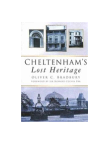 Cheltenham's Lost Heritage - 9780750929905