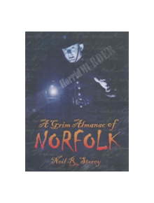 A Grim Almanac of Norfolk - 9780750930888