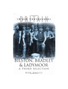 Bilston, Bradley and Ladymoor in Old Photographs - 9780750930895