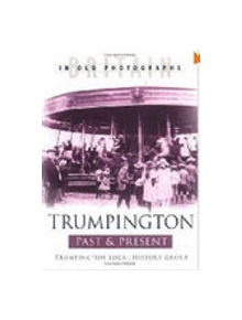 Trumpington Past & Present - 9780750931564