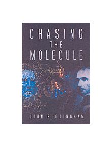 Chasing the Molecule - 9780750933452