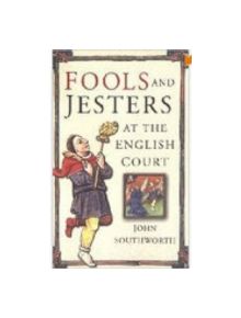 Fools and Jesters at the English Court - 9780750934770