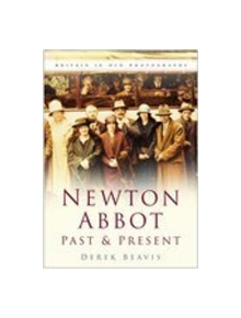 Newton Abbot Past & Present - 9780750940627