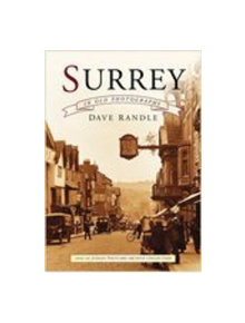 Surrey in Old Photographs: - 9780750941617