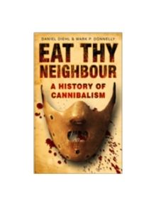 Eat Thy Neighbour - 9780750943734