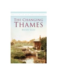 The Changing Thames - 9780750947794