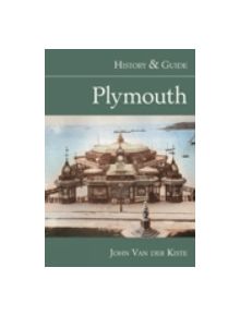 Plymouth: History & Guide - 9780750951227