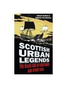 Scottish Urban Myths and Ancient Legends - 9780750956222