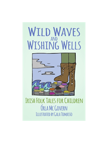 Wild Waves and Wishing Wells - 9780750990486