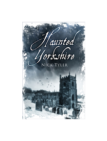 Haunted Yorkshire - 9780750991377