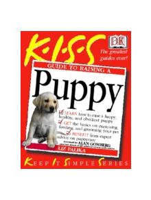 KISS Guide To Raising a Puppy - 9780751338492