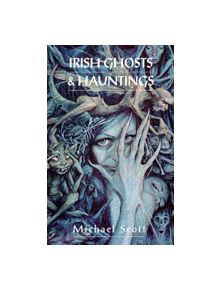 Irish Ghosts And Hauntings - 9780751501544