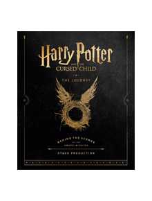 Harry Potter and the Cursed Child: The Journey - 9780751576108