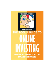 Fool's Guide to Online Investing - 9780752265490