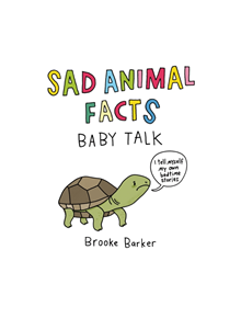 Sad Animal Facts: Baby Talk - 9780752266602