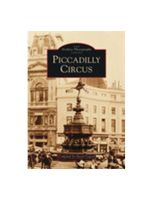 Piccadilly Circus - 9780752401966